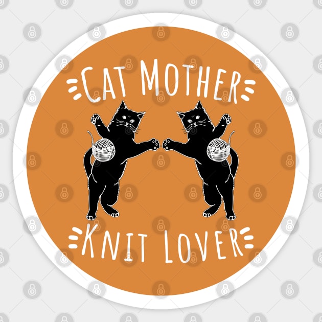 Cat Mother Knit Lover, Perfect Funny Cat and Knitting lovers Gift Idea Sticker by VanTees